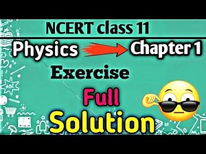 Physical World || Class 11 Physics || Ch–1 Exercise Solutions