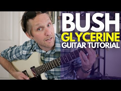 Glycerine by Bush Guitar Tutorial - Guitar Lessons with Stuart!