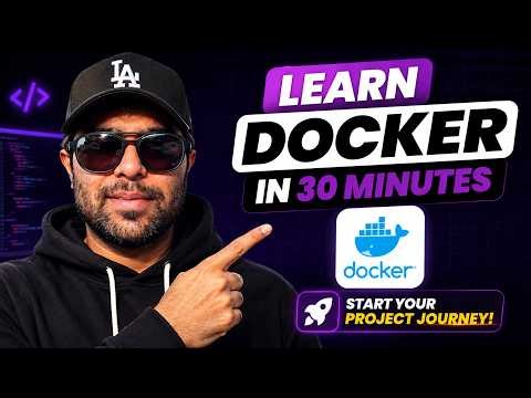 Learn Docker in 30 Minutes | Complete Beginner Guide to Containers & Projects