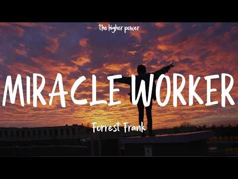 Forrest Frank - MIRACLE WORKER (Lyrics)