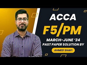 Acca F5/PM (Performance Management) Mar/Jun 2024 past paper | Ahmed Shafi