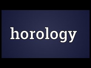 Horology Meaning