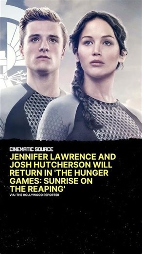 Jennifer Lawrence and Josh Hutcherson Will Return In The Hunger Games: Sunrise on the Reaping