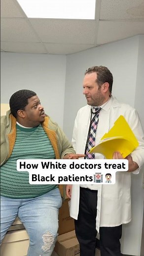 How White doctors treat Black patients🏥👨🏻‍⚕️