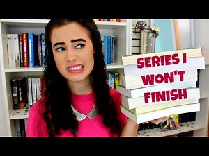 BOOK SERIES I WON'T FINISH