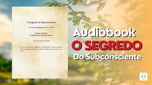 AUDIOBOOK O SEGREDO DO SUBCONSCIENTE. PAGINA 11 A 19  | Cifras & frases | Facebook