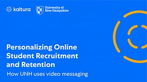University of New Hampshire: Using Personalized Video Messages for Online Student Success