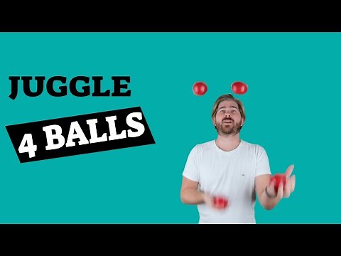 How To Juggle 4 Balls - 4 Ball Juggling Tutorial