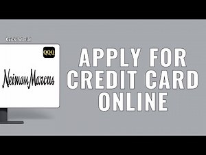 HOW TO APPLY FOR NEIMAN MARCUS CREDIT CARD ONLINE