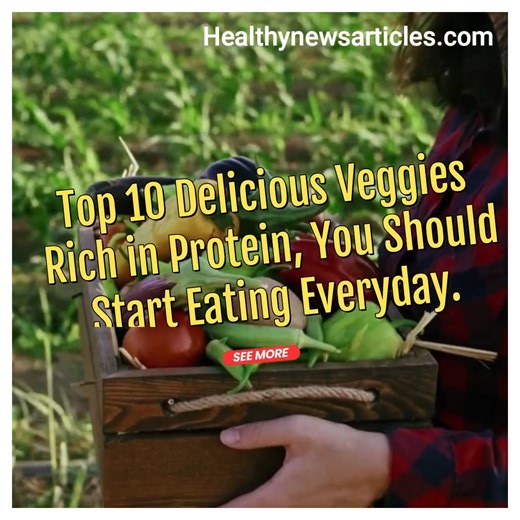 5.7K views · 244 reactions | Top 10 Delicious Veggies Rich in Protein, You Should Start Eating Everyday. | All about health and nutrition | Facebook