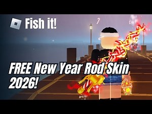 FREE 2026 REWARD Shock! How to Get New Year Rod Skin Free in Fish It (Redeem Code)