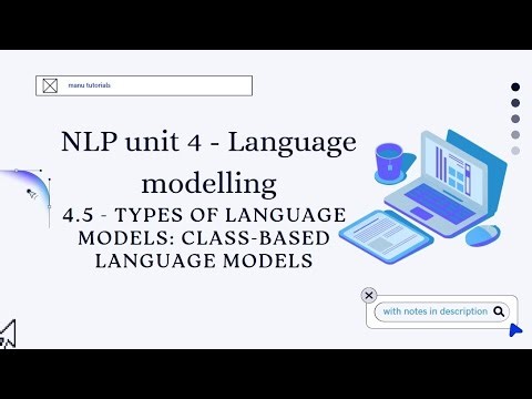 4.5 - Types of Language Models | Class-Based Language Models Explained Simply