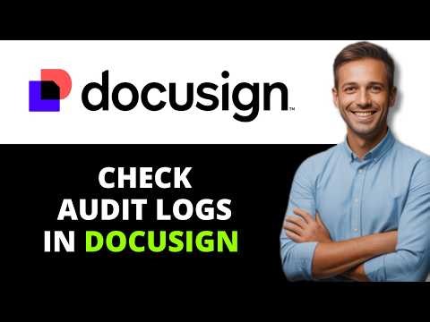 How to Check Audit Logs in DocuSign (2026)