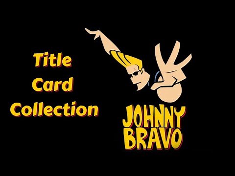 Johnny Bravo Complete Title Cards Compilation - 90s Cartoon