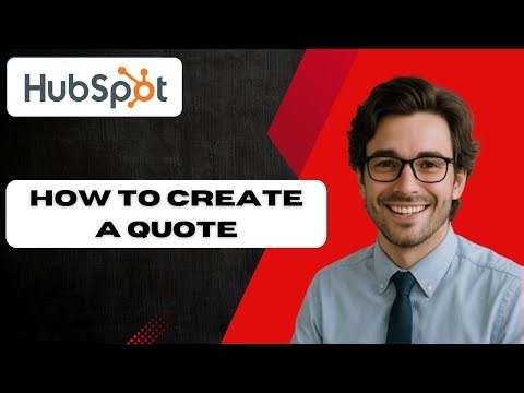 How to Create a Quote in HubSpot in 5 Minutes or Less (full guide)
