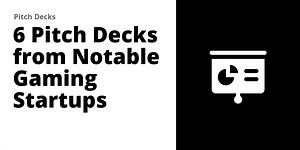 Top 10 Pitch Decks from Gaming Startups (2025)