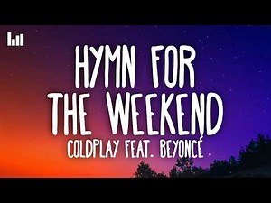 Coldplay - Hymn for the Weekend (Lyrics) Ft. Beyoncé