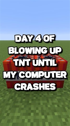 Blowing Up TNT Until My Computer Crashes: DAY 4
