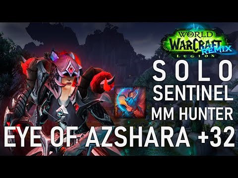 SOLO Legion Remix: +32 Eye of Azshara - 202% Vers Sentinel MM Hunter Gameplay