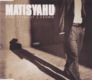 Matisyahu - King Without A Crown