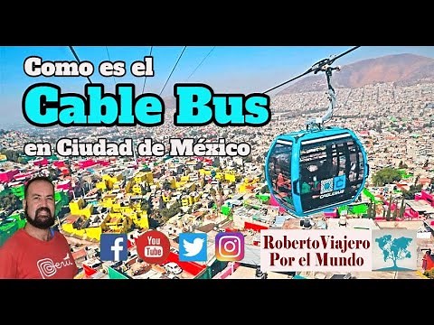 Como es el Cablebus en Ciudad de México. Cdmx
