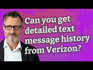 Can you get detailed text message history from Verizon?
