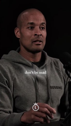 David Goggins | Don’t be mad