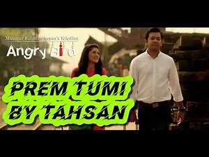 Prem Tumi | Angry Bird Natok | Tahsan | Lyrical Song