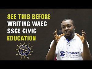 HOW TO PASS CIVIC EDUCATION WAEC SSCE 2024