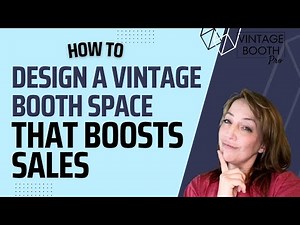 Vintage Booth Display Tips to Boost Your Sales!