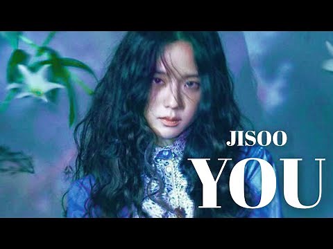 JISOO - ' YOU ' MV