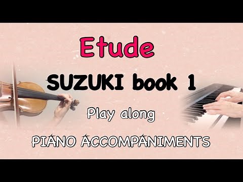 ETUDE | SUZUKI VIOLIN BOOK 1 - Violin practice play-along with Piano accompaniments