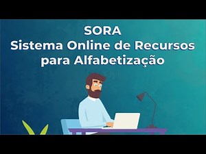 Tempo de Aprender | Sistema On-line de Recursos para Alfabetização (Sora) | Tutorial