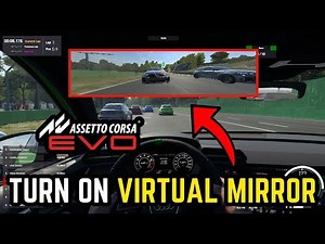 How to Turn On Virtual Mirror in Assetto Corsa EVO [Quick Guide]