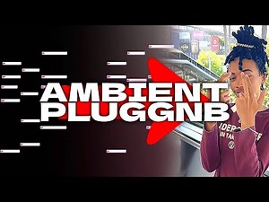HOW TO MAKE AMBIENT PLUGGNB l FL STUDIO