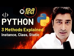 Instance, Class, Static Methods | Python | Hindi Lecture