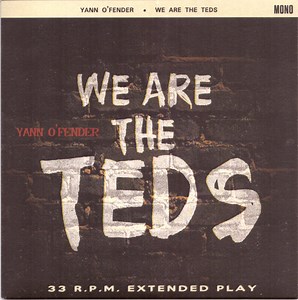 Yann O'Fender - We Are The Teds