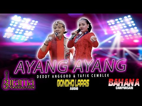 AYANG AYANG _ DEDDY ANGGORO FT TAFIK CIMBLEK _ BAHANA INDONESIA