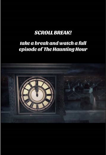 Take a Break and Enjoy The Haunting Hour Full Episode