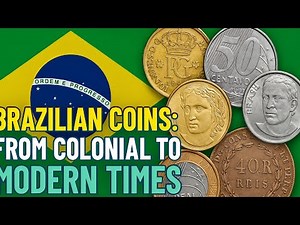 Brazilian Coins: From Colonial to Modern Times