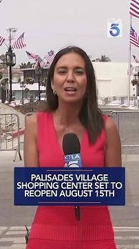 Palisades Village shopping center set to reopen August 15th
