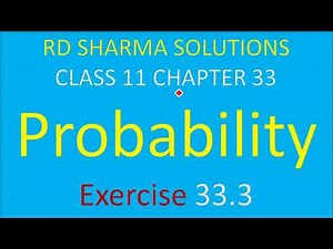 RD SHARMA SOLUTIONS CLASS 11 CHAPTER 33 Probability Ex 33.3 HINDI Part 7
