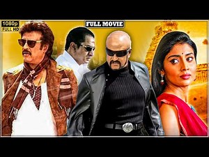 Rajinikanth & Shriya Saran Tamil Blockbuster Full Action/Comedy Movie || Tamil Full Movie || Full HD