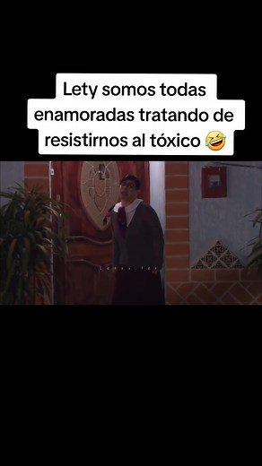 El tóxico de Lety y su dilema amoroso