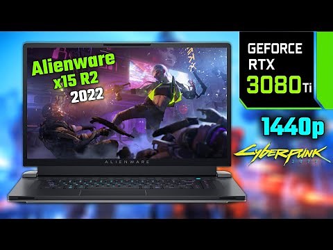 RTX 3080 Ti | Alienware x15 R2 (2022) | Cyberpunk 2077 | 1440p Benchmarks