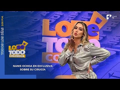 Nanis Ochoa, expresentadora de Lo Sé Todo, revela detalles de la cirugía que se hizo | Canal 1