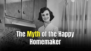 What The 1950s Got Wrong About Women At Home