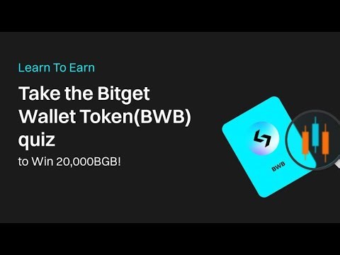 Bitget Wallet Token (BWB) Quiz Answers : Learn2Earn a share of 20,000 BGB!