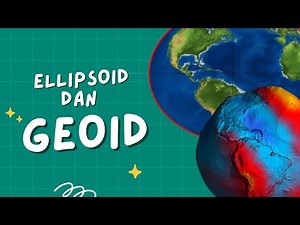 ELLIPSOID DAN GEOID