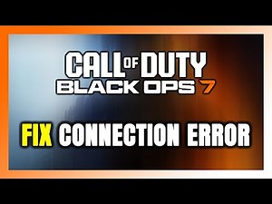 How to FIX Call of Duty: Black Ops 7 Connection Error / Server Error!